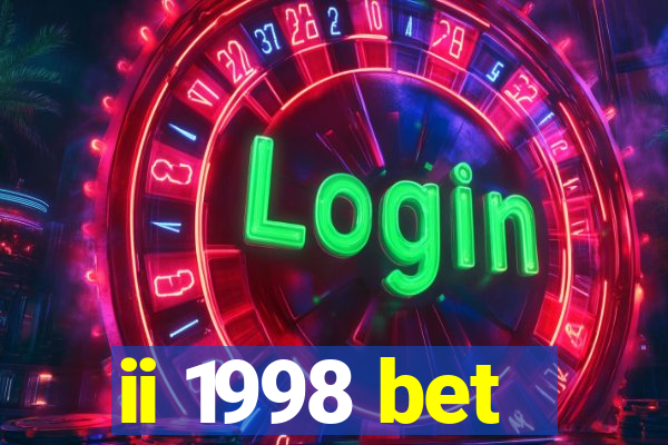 ii 1998 bet